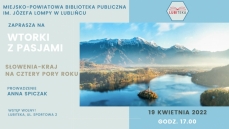 WTORKI Z PASJAMI: SŁOWENIA-KRAJ NA CZTERY PORY ROK