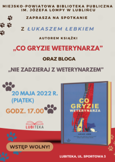 CO GRYZIE WETERYNARZA – SPOTKANIE Z ŁUKASZEM ŁEBKI