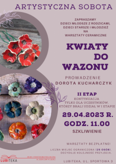 KWIATY DO WAZONU - WARSZTATY CERAMICZNE II ETAP