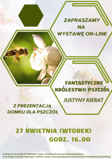 FANTASTYCZNE KRÓLESTWO PSZCZÓŁ - WYSTAWA ON-LINE