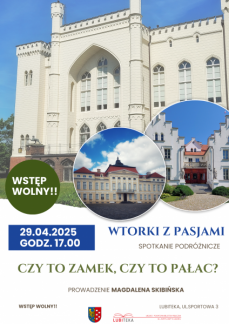 WTORKI Z PASJAMI: CZY TO ZAMEK, CZY TO PAŁAC? 