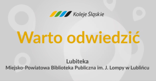 KOLEJAMI ŚLĄSKIMI PRZEZ LUBLINIEC DO LUBITEKI 